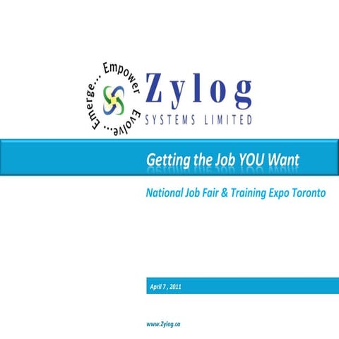 Get the job you want with zylog