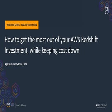Get the most out of your AWS Redshift investment while keeping cost down