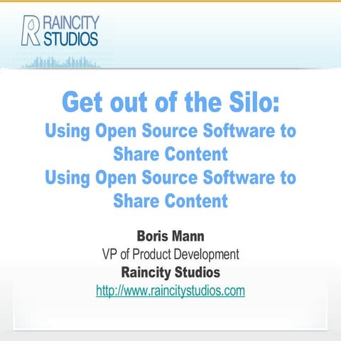 Getting out of Silo, Using Open Source Software to Share your Data