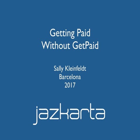 Getting Paid Without GetPaid