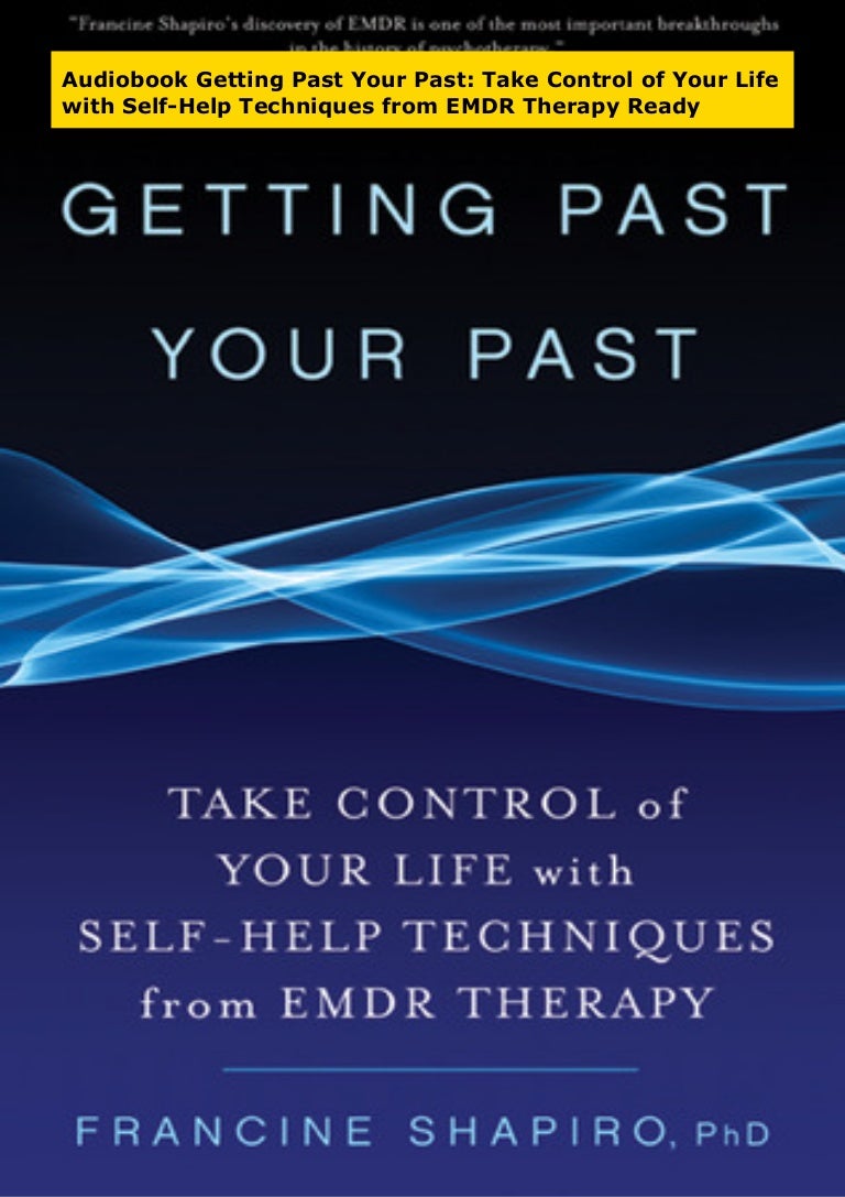 Audiobook Getting Past Your Past: Take Control of Your ...