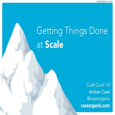 Getting Things Done at Scale