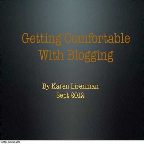 Getting comfortable with blogging