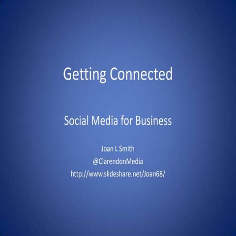 Getting Connected: Social Media for Business