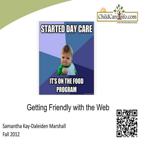 Getting Friendly with the Web