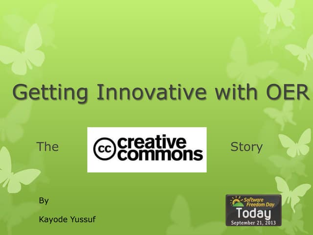 Getting innovative with oer, the creative commons story