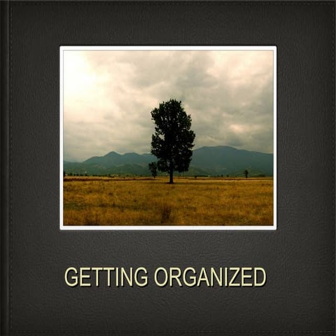 Getting organized 1