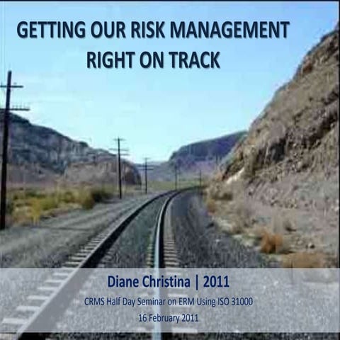 Getting our risk management right on track 2011 dc
