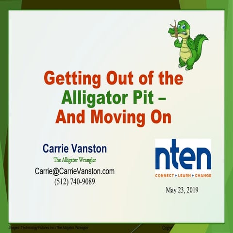 Getting out of the Alligator Pit -- and Moving On!