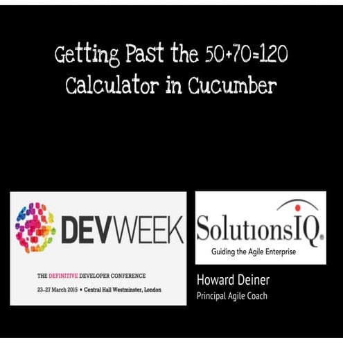 Getting Past the 50+70=120 Calculator in Cucumber