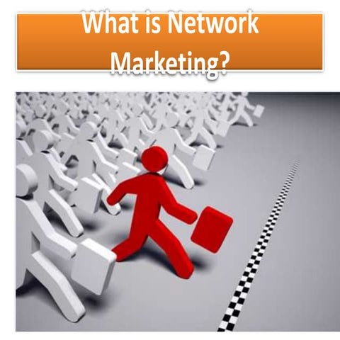 Getting people into network marketing