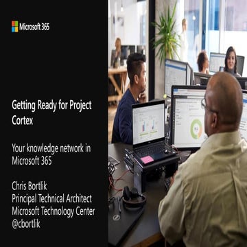 Getting Ready for Project Cortex