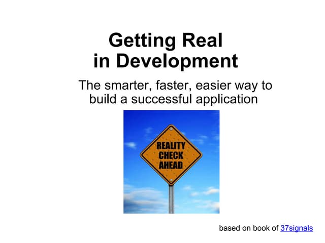 Getting real in development