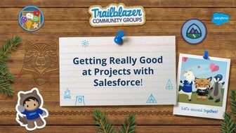Getting Really Good at Projects with Salesforce!.pptx