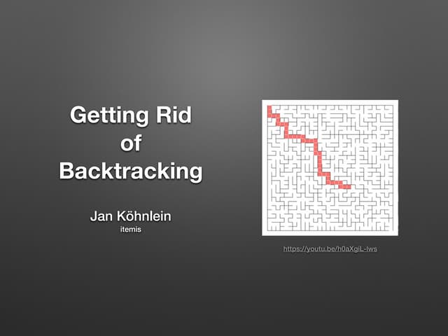 Getting rid of backtracking
