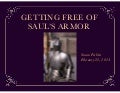 Getting Free of Saul's Armor