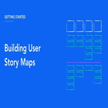 Getting Started - Building Agile User Story Maps 
