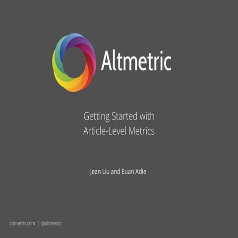 Altmetric: Getting Started with Article-Level Metrics