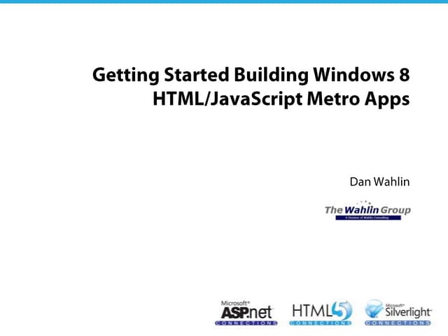 Getting Started Building Windows 8 HTML/JavaScript Metro Apps