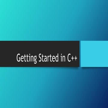Getting started in c++ | PPT