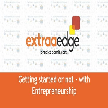 ExtraaEdge - Getting started or not with entrepreneurship