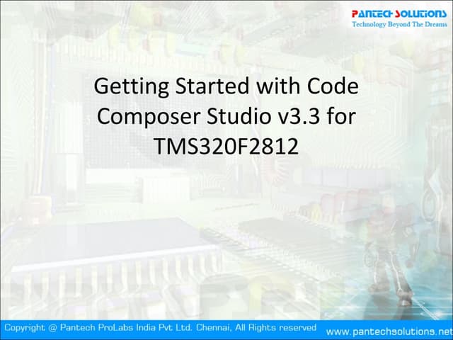 Getting started with code composer studio v3.3 for tms320 f2812