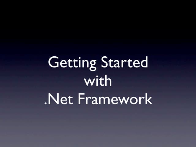Getting Started with .Net Framewor