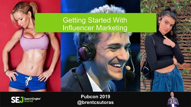 Getting Started with Influencer Marketing - Pubcon 2019