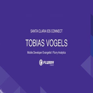 Getting Started With Mobile Analytics: iOS Connect Santa Clara Meetup | Flurr...