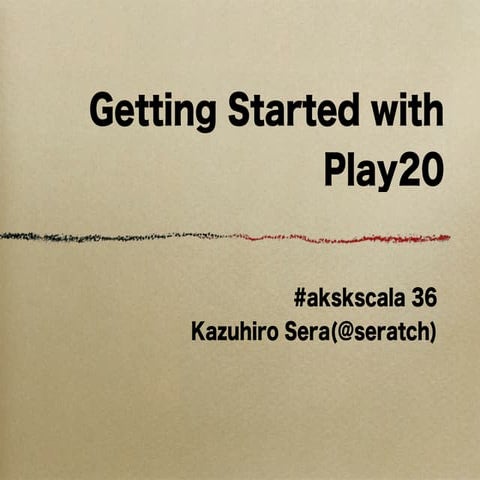 Getting started with Play20