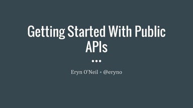 Getting Started with Public APIs