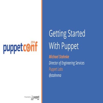 Getting Started with Puppet - PuppetConf 2014