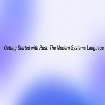 Getting Started with Rust: The Modern Systems Language | PPTX