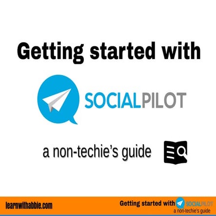 Getting started with Socialpilot for Non-techie