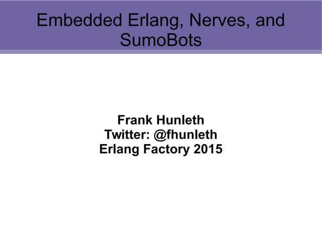 Embedded Erlang, Nerves, and SumoBots