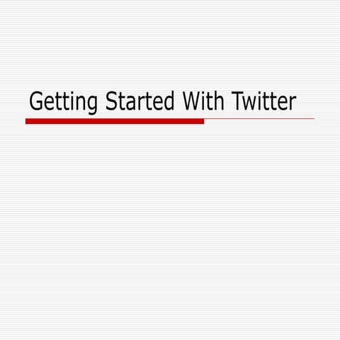 Getting Started With Twitter