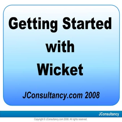 Getting Started with Wicket