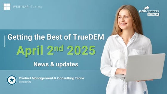Getting the Best of TrueDEM – April News & Updates
