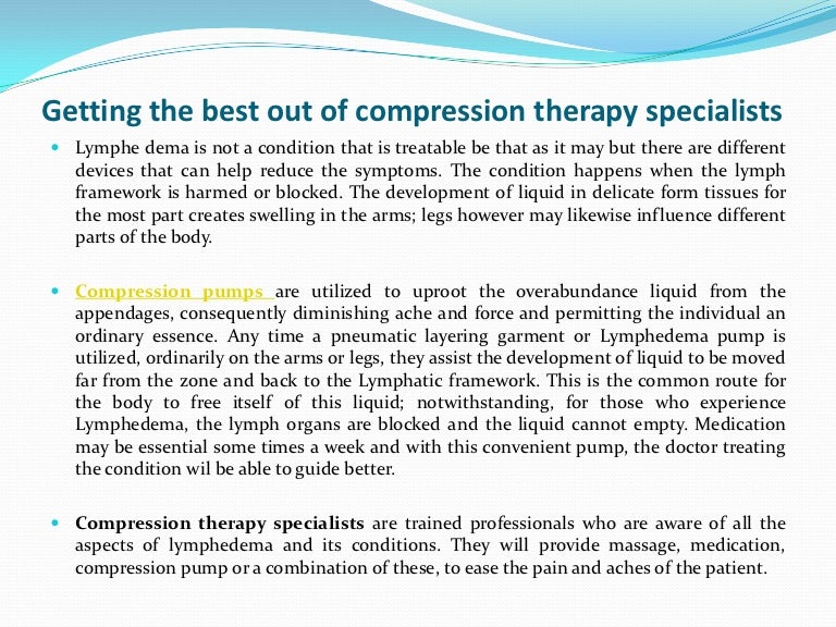 Getting the best out of compression therapy specialists