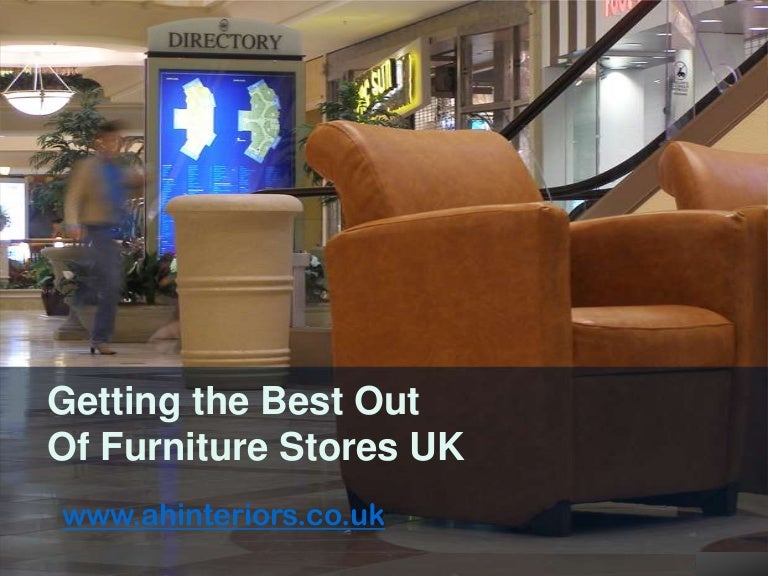 Getting the best out of furniture stores uk