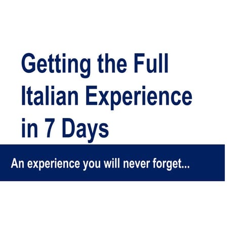 Getting the Full Italian Experience in 7 Days | PDF