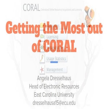 Getting the Most out of CORAL