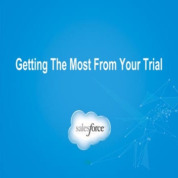Getting the most out of your trial