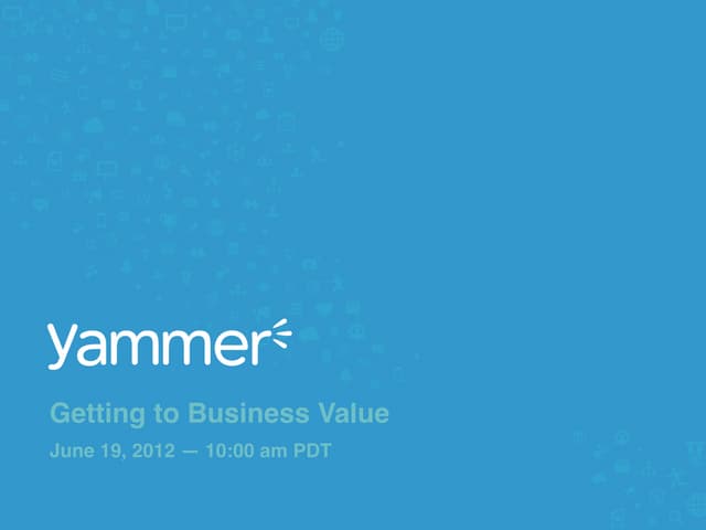Getting to Business Value Webinar