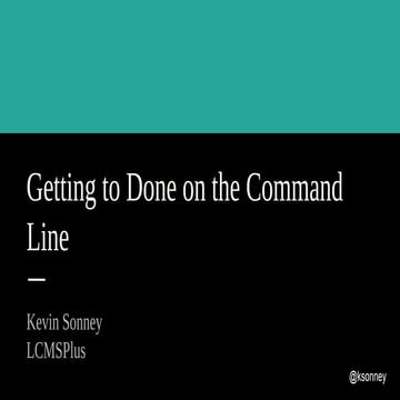 Getting to Done on the Command Line