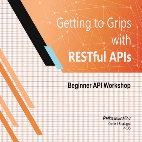 Getting to Grips with RESTful APIs