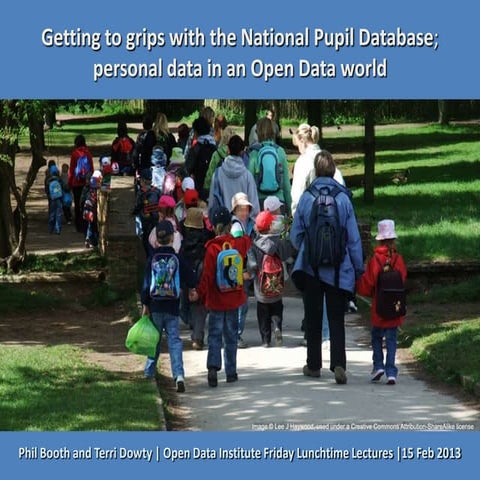 Getting to grips with the National Pupil Database; personal data in an open d...
