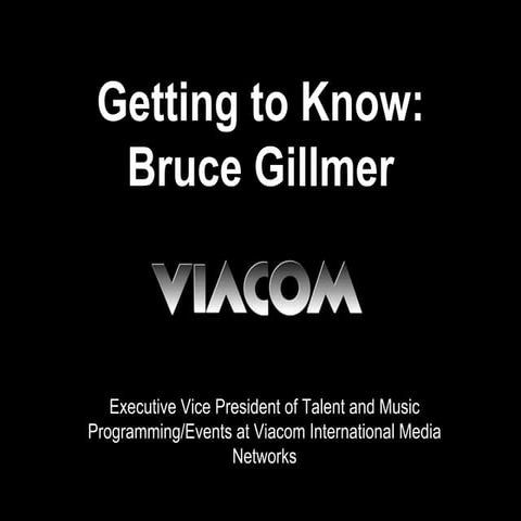 Getting to Know: Bruce Gillmer