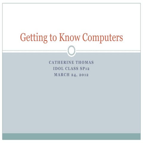 Getting to know computers | PPTX