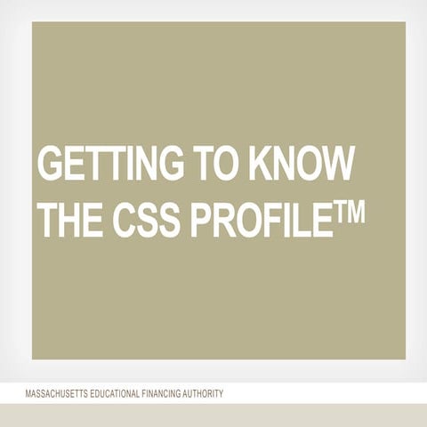 Getting to know the CSS Profile | PPT